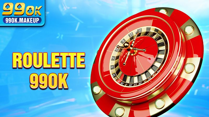 Roulette 99OK - Sân Chơi Cò Quay Online Hấp Dẫn Năm 2026 1 Roulette 99OK